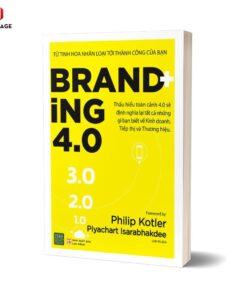 Sách Branding 4.0: Chiến Lược Xây Dựng Thương Hiệu Trong Kỷ Nguyên Số