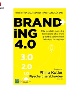 Sách Branding 4.0: Chiến Lược Xây Dựng Thương Hiệu Trong Kỷ Nguyên Số