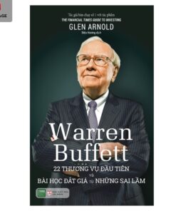 Warren Buffett 22 Thương Vụ Đầu Tiên Và Bài Học Đắt Giá Từ Những Sai Lầm